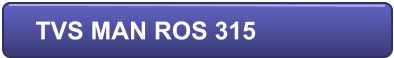 TVS MAN ROS 315