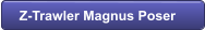 Z-Trawler Magnus Poser