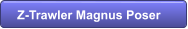Z-Trawler Magnus Poser
