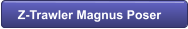 Z-Trawler Magnus Poser