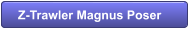 Z-Trawler Magnus Poser