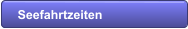 Seefahrtzeiten