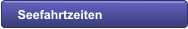 Seefahrtzeiten